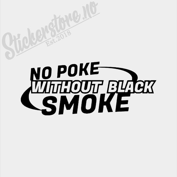 Hovedbilde No Poke Without Black Smoke