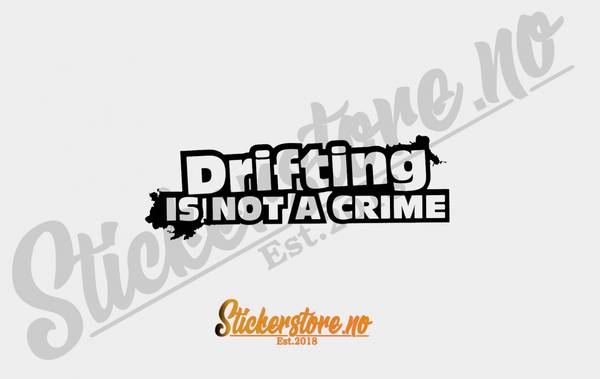 Hovedbilde Drifting Is Not A Crime Sticker